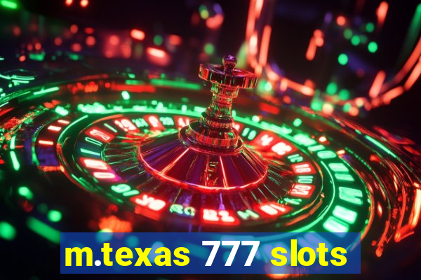 m.texas 777 slots